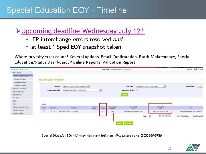Special Education EOY - Timeline ØUpcoming deadline Wednesday July 12 th • IEP interchange