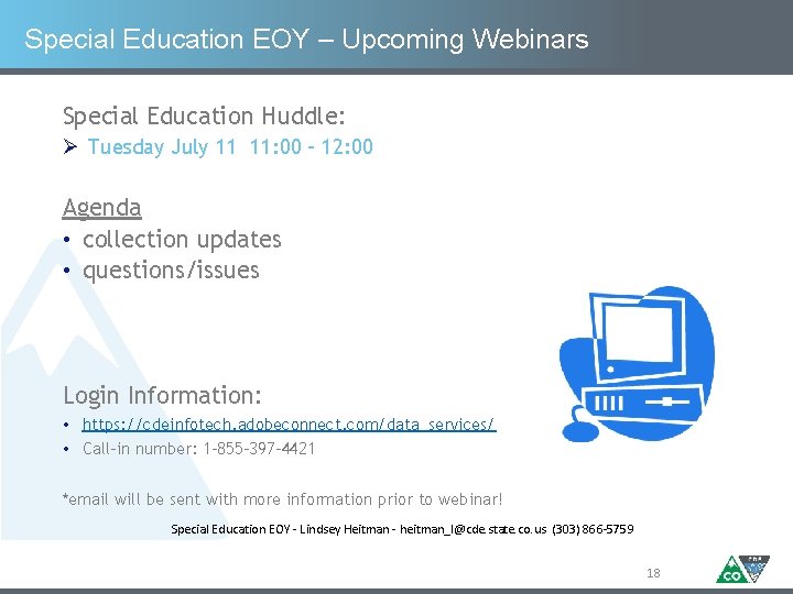 Special Education EOY – Upcoming Webinars Special Education Huddle: Ø Tuesday July 11 11: