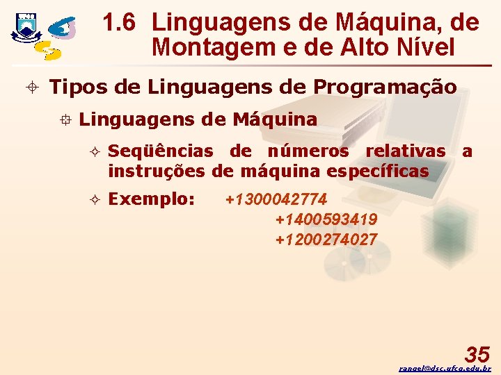 1. 6 Linguagens de Máquina, de Montagem e de Alto Nível ± Tipos de