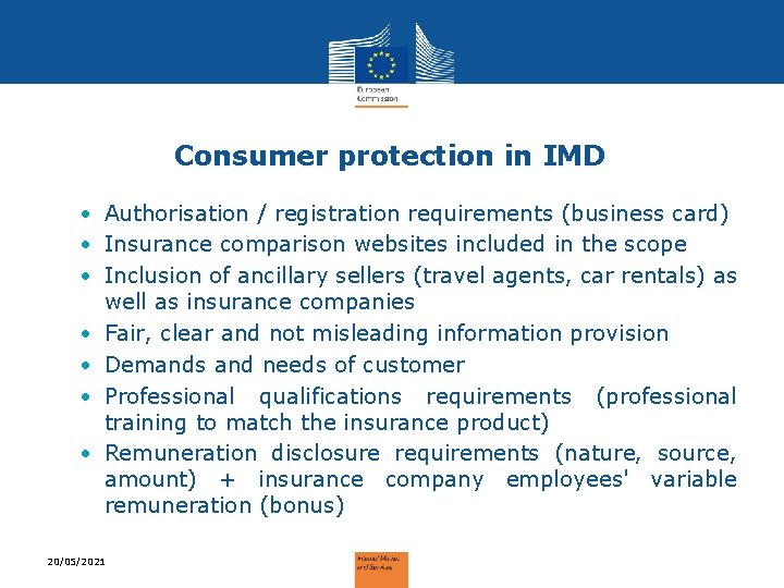 Consumer protection in IMD • Authorisation / registration requirements (business card) • Insurance comparison
