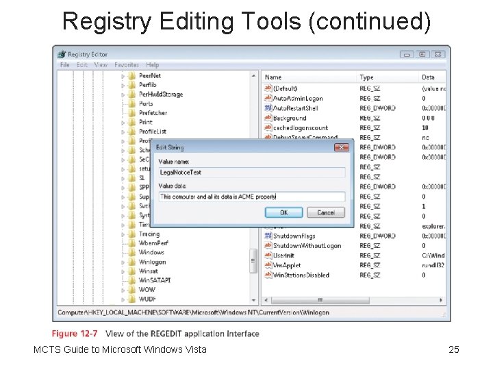Registry Editing Tools (continued) MCTS Guide to Microsoft Windows Vista 25 