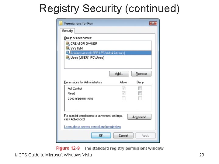Registry Security (continued) MCTS Guide to Microsoft Windows Vista 29 