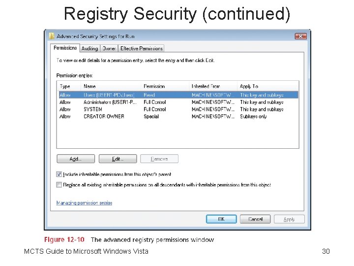 Registry Security (continued) MCTS Guide to Microsoft Windows Vista 30 