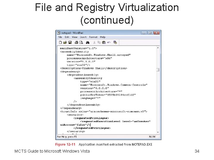 File and Registry Virtualization (continued) MCTS Guide to Microsoft Windows Vista 34 
