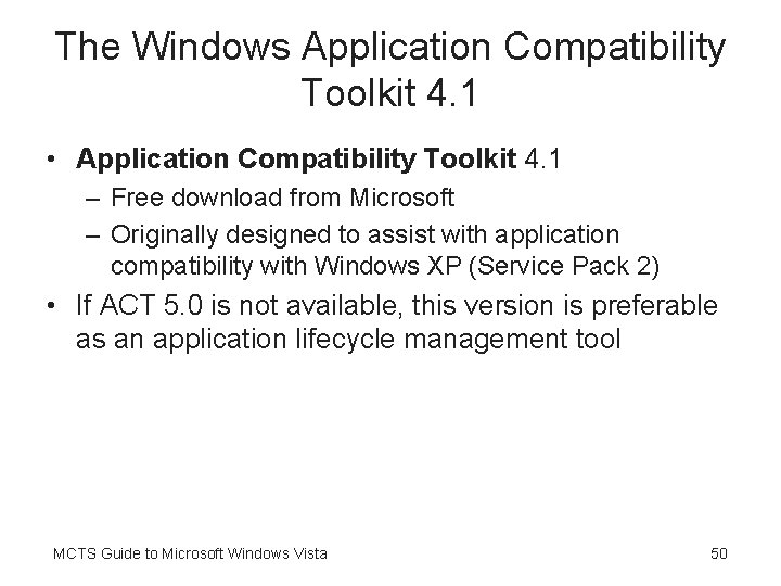 The Windows Application Compatibility Toolkit 4. 1 • Application Compatibility Toolkit 4. 1 –