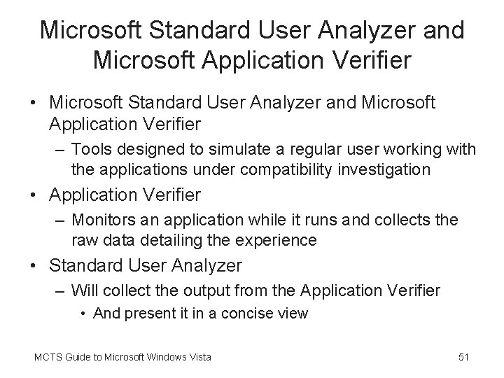 Microsoft Standard User Analyzer and Microsoft Application Verifier • Microsoft Standard User Analyzer and