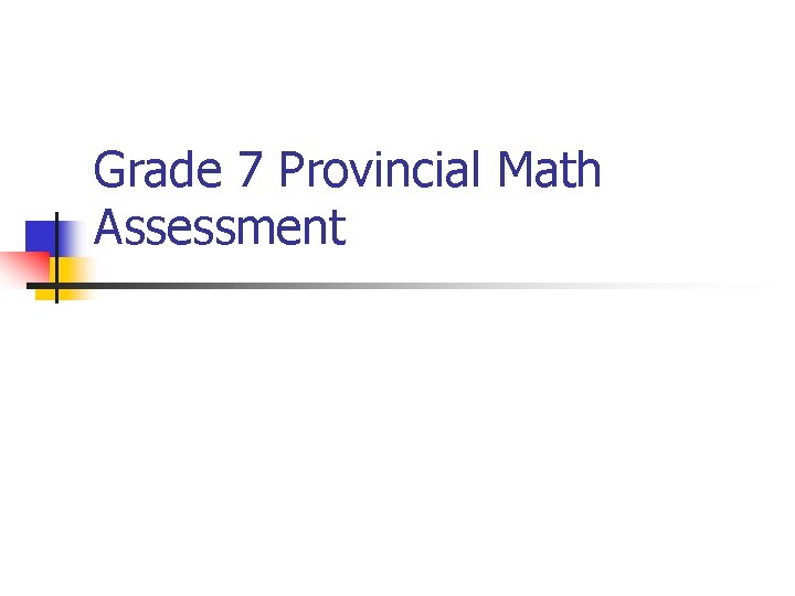 Grade 7 Provincial Math Assessment 