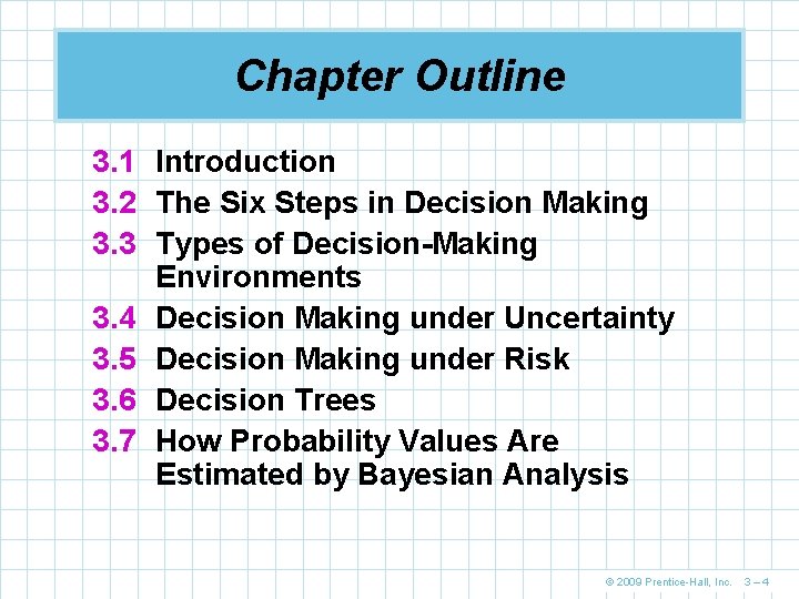 Chapter Outline 3. 1 Introduction 3. 2 The Six Steps in Decision Making 3.