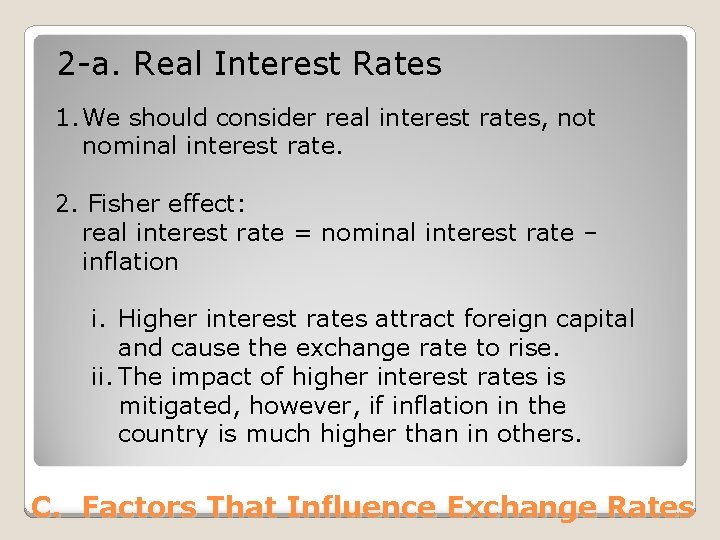 2 -a. Real Interest Rates 1. We should consider real interest rates, not nominal