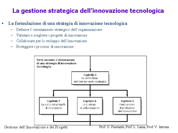 La gestione strategica dell’innovazione tecnologica • La formulazione di una strategia di innovazione tecnologica