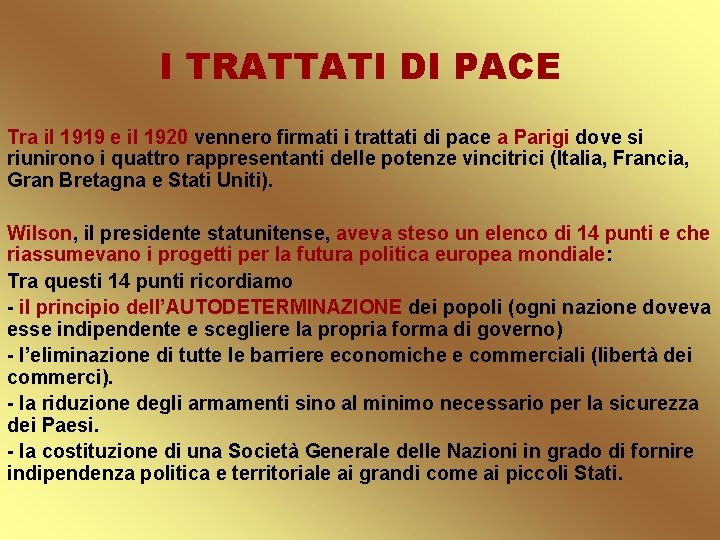 PERCHE SCOPPIO LA GUERRA La prima Guerra mondiale