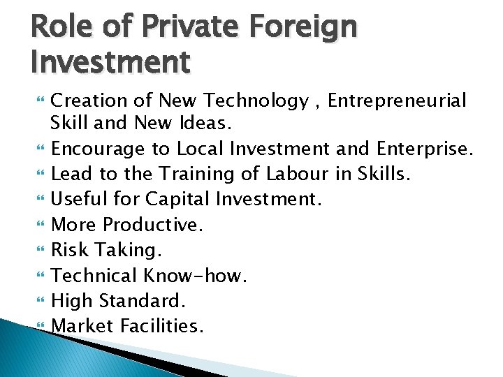 Role of Private Foreign Investment Creation of New Technology , Entrepreneurial Skill and New Role of Private Foreign Investment Creation of New Technology , Entrepreneurial Skill and New