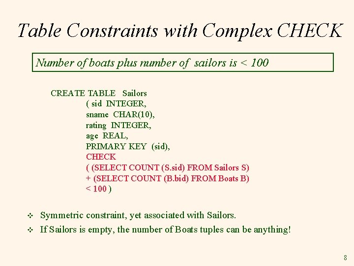 Table Constraints with Complex CHECK Number of boats plus number of sailors is <