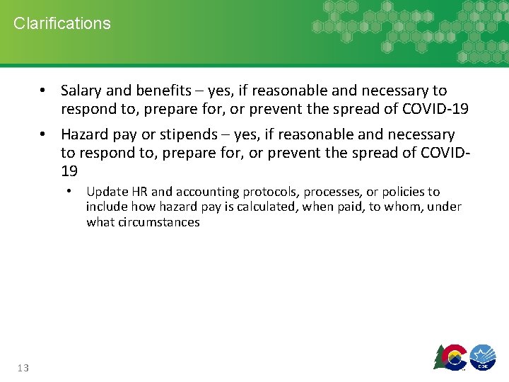 Clarifications • Salary and benefits – yes, if reasonable and necessary to respond to,