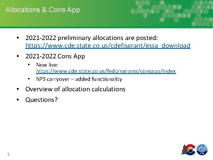 Allocations & Cons App • 2021 -2022 preliminary allocations are posted: https: //www. cde.