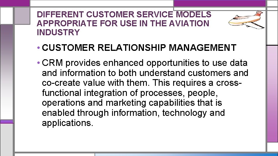 DIFFERENT CUSTOMER SERVICE MODELS APPROPRIATE FOR USE IN THE AVIATION INDUSTRY • CUSTOMER RELATIONSHIP
