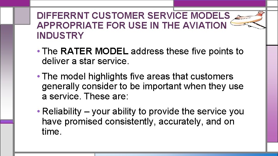DIFFERRNT CUSTOMER SERVICE MODELS APPROPRIATE FOR USE IN THE AVIATION INDUSTRY • The RATER