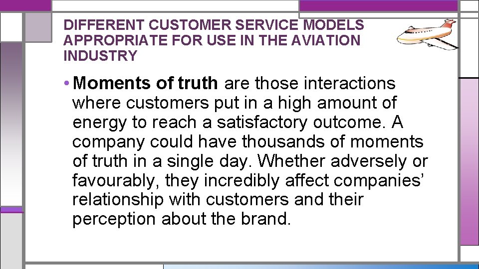 DIFFERENT CUSTOMER SERVICE MODELS APPROPRIATE FOR USE IN THE AVIATION INDUSTRY • Moments of