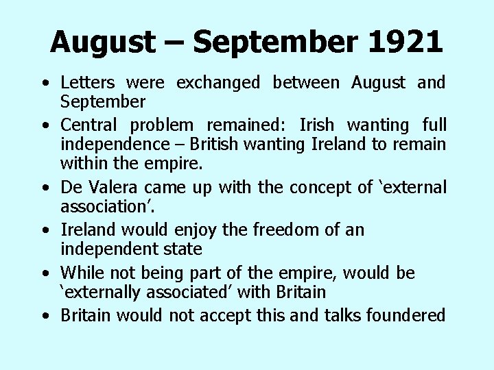 August – September 1921 • Letters were exchanged between August and September • Central August – September 1921 • Letters were exchanged between August and September • Central