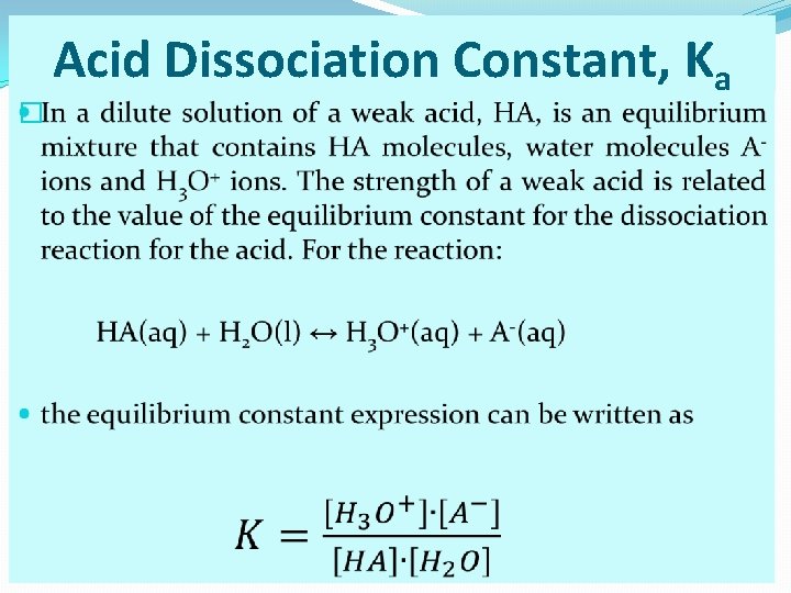 � Acid Dissociation Constant, Ka 