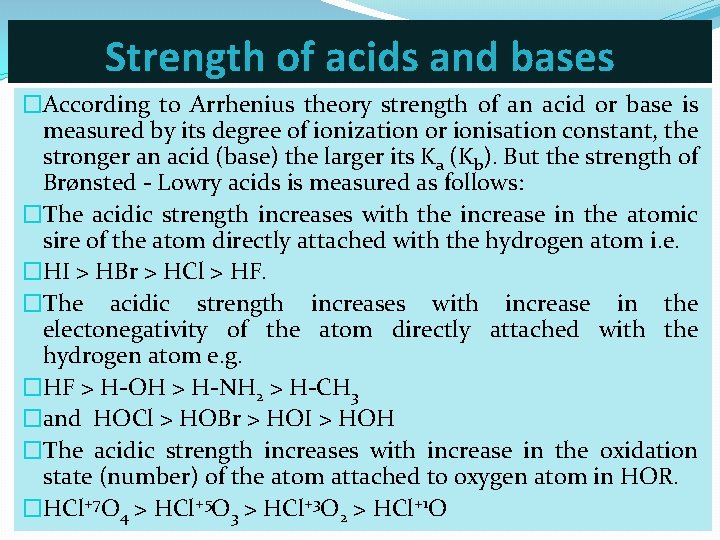 Strength of acids and bases �According to Arrhenius theory strength of an acid or Strength of acids and bases �According to Arrhenius theory strength of an acid or