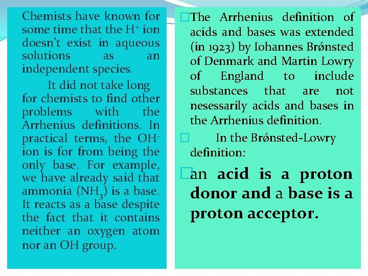 �Chemists have known for some time that the H+ ion doesn’t exist in aqueous