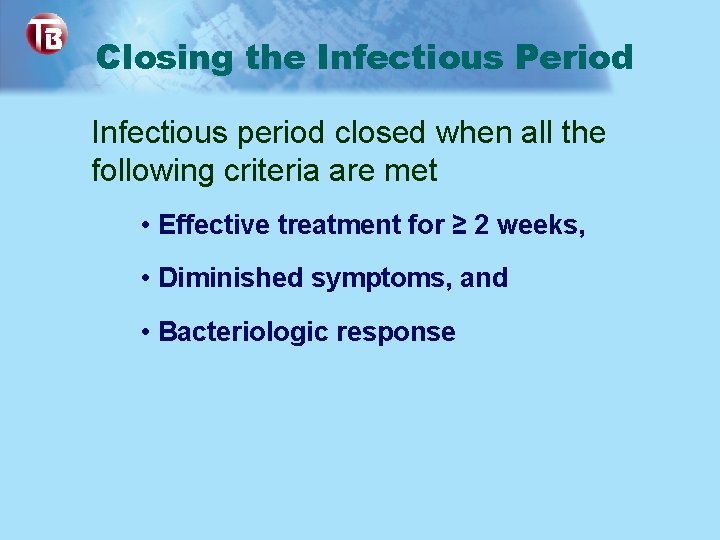 Medical Management of Contacts to Infectious Pulmonary Tuberculosis