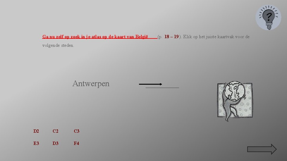 Ga nu zelf op zoek in je atlas op de kaart van België (p.