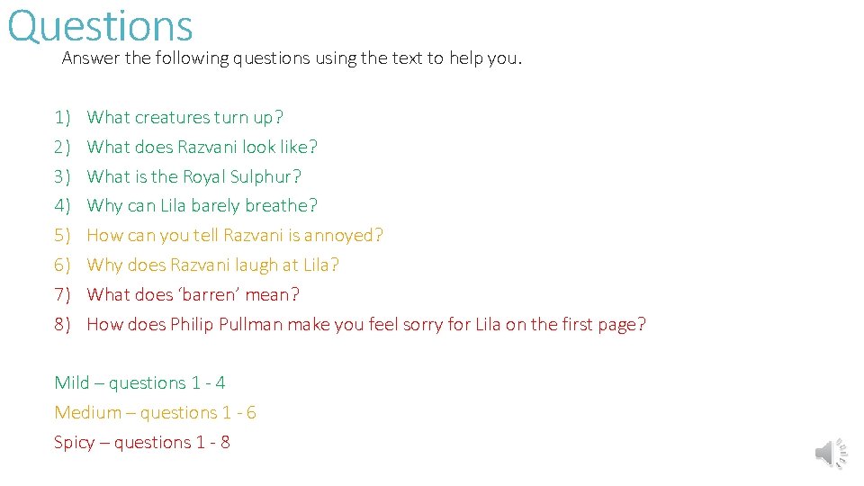 Questions Answer the following questions using the text to help you. 1) 2) 3)
