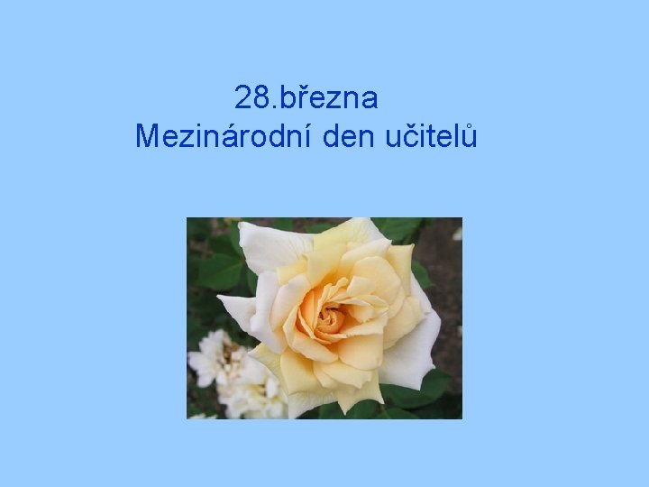 28. března Mezinárodní den učitelů 