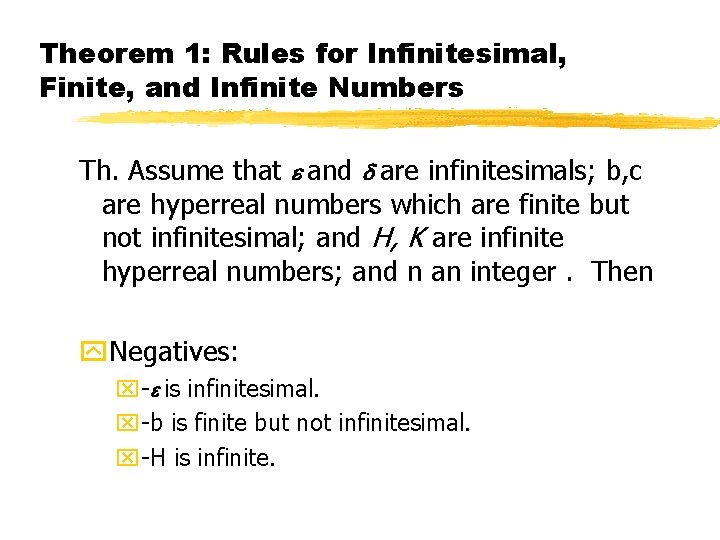 Theorem 1: Rules for Infinitesimal, Finite, and Infinite Numbers Th. Assume that e and Theorem 1: Rules for Infinitesimal, Finite, and Infinite Numbers Th. Assume that e and