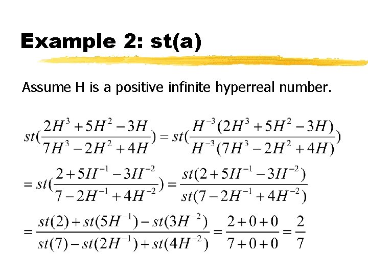 Example 2: st(a) Assume H is a positive infinite hyperreal number. 