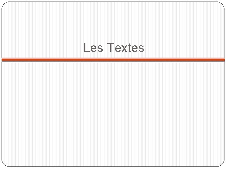 Les Textes 