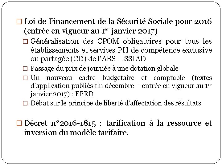 � Loi de Financement de la Sécurité Sociale pour 2016 (entrée en vigueur au