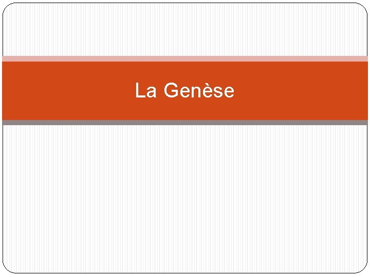 La Genèse 