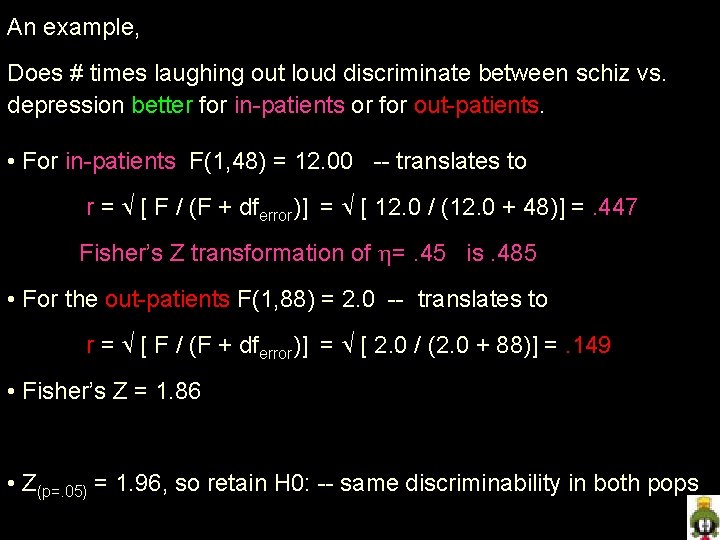 An example, Does # times laughing out loud discriminate between schiz vs. depression better