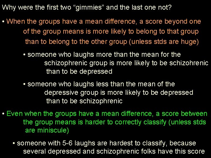 Why were the first two “gimmies” and the last one not? • When the