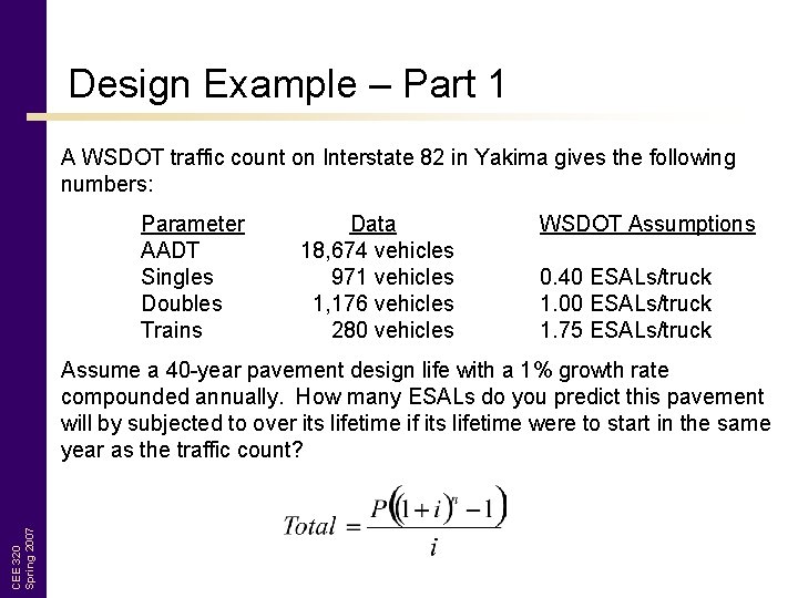 Design Example – Part 1 A WSDOT traffic count on Interstate 82 in Yakima