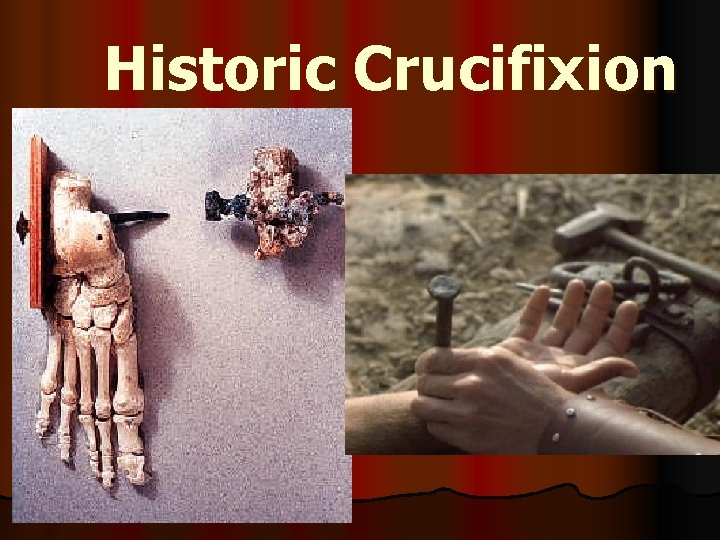 Historic Crucifixion 