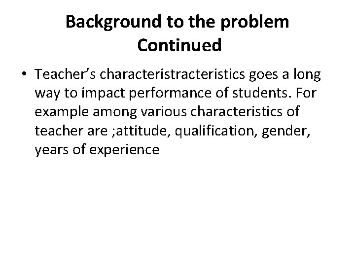INFLUENCE OF TEACHERS CHARACTERISTICS ON STUDENTS ACADEMIC PERFORMANCE