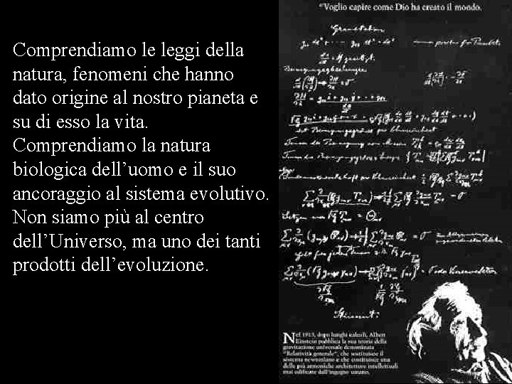 Comprendiamo le leggi della natura, fenomeni che hanno dato origine al nostro pianeta e