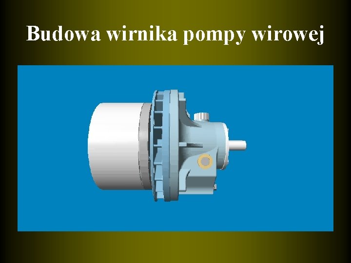 Budowa wirnika pompy wirowej 