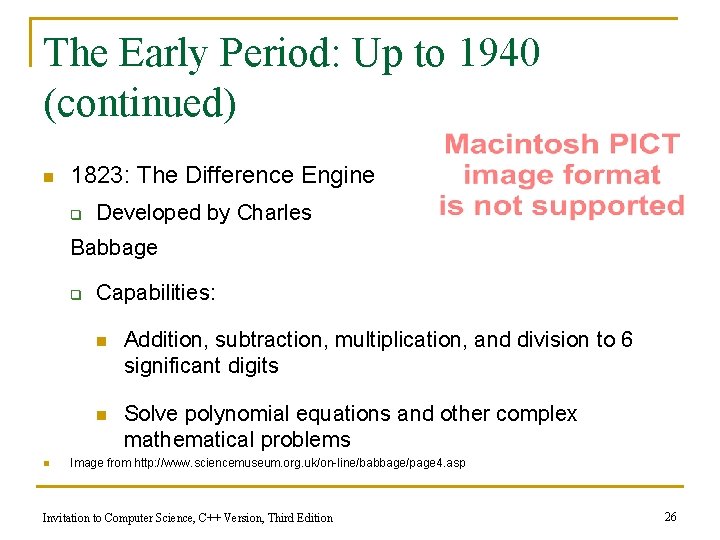 The Early Period: Up to 1940 (continued) n 1823: The Difference Engine q Developed