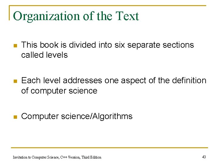 Organization of the Text n This book is divided into six separate sections called