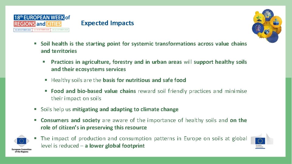 Expected Impacts § Soil health is the starting point for systemic transformations across value