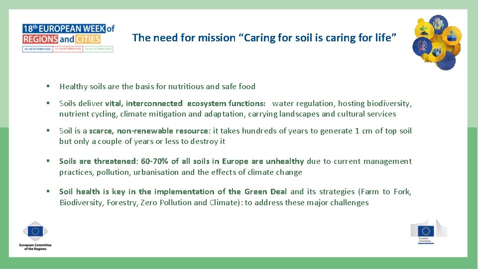 The need for mission “Caring for soil is caring for life” § Healthy soils