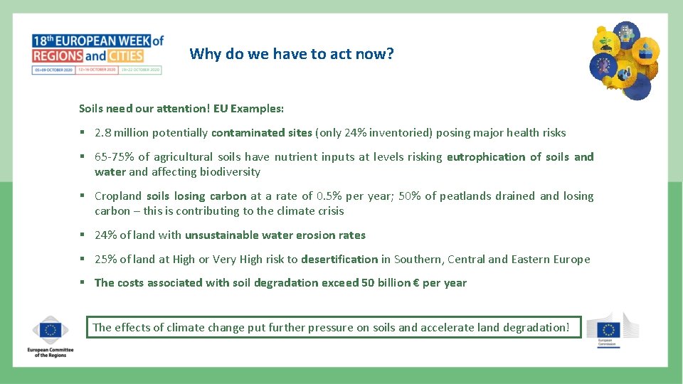 Why do we have to act now? Soils need our attention! EU Examples: §