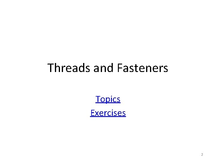 Threads and Fasteners Topics Exercises 2 