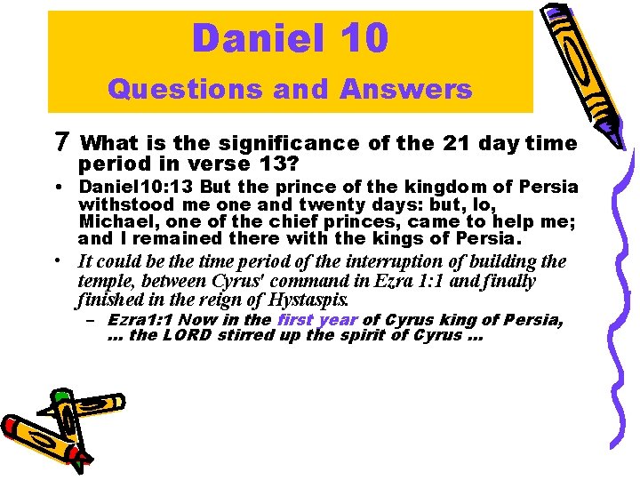 Daniel 10 Questions and Answers 7 What is the significance of the 21 day