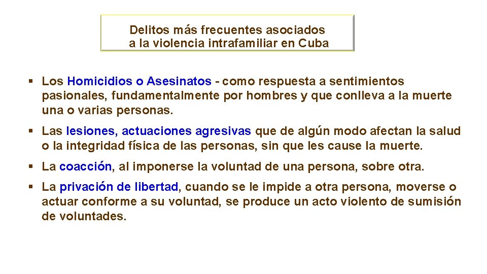 Delitos más frecuentes asociados a la violencia intrafamiliar en Cuba § Los Homicidios o